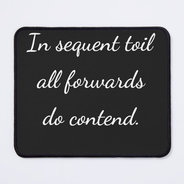 Item preview, “In sequent toil all forwards do contend.” - handwriting white designed and sold by ariksworld.
