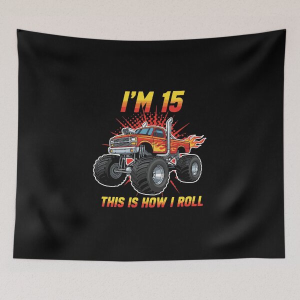 Item preview, I'm 15 This Is How I Roll Monster Truck 15th Birthday Teen designed and sold by PopStars1993.