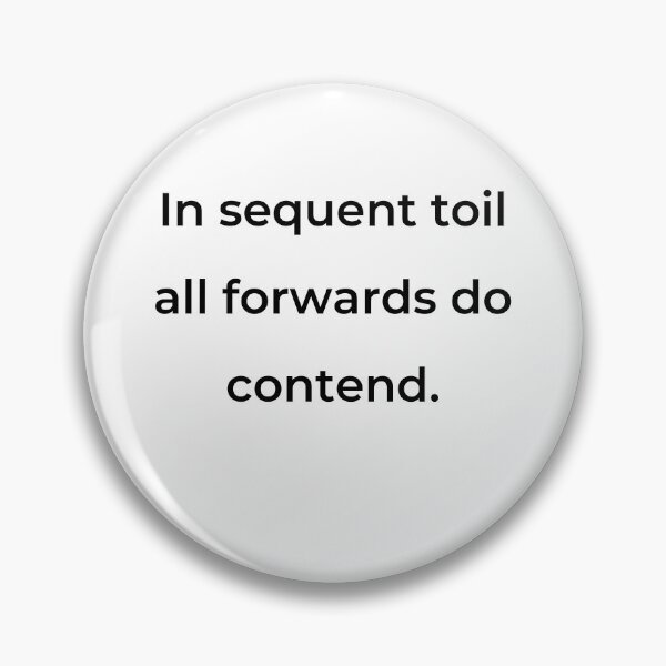 Item preview, “In sequent toil all forwards do contend.” - print black designed and sold by ariksworld.