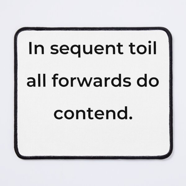 Item preview, “In sequent toil all forwards do contend.” - print black designed and sold by ariksworld.