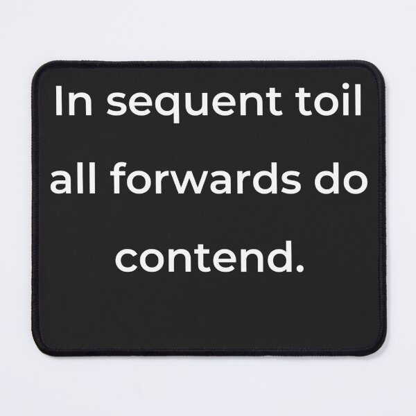 Item preview, “In sequent toil all forwards do contend.” - print white designed and sold by ariksworld.