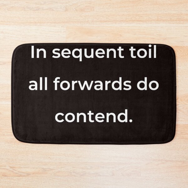 Item preview, “In sequent toil all forwards do contend.” - print white designed and sold by ariksworld.