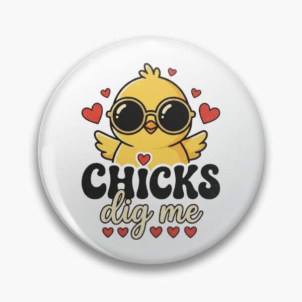 Item preview, Chicks Dig Me Cute Baby Chick With Sunglasses Funny designed and sold by raedattia.