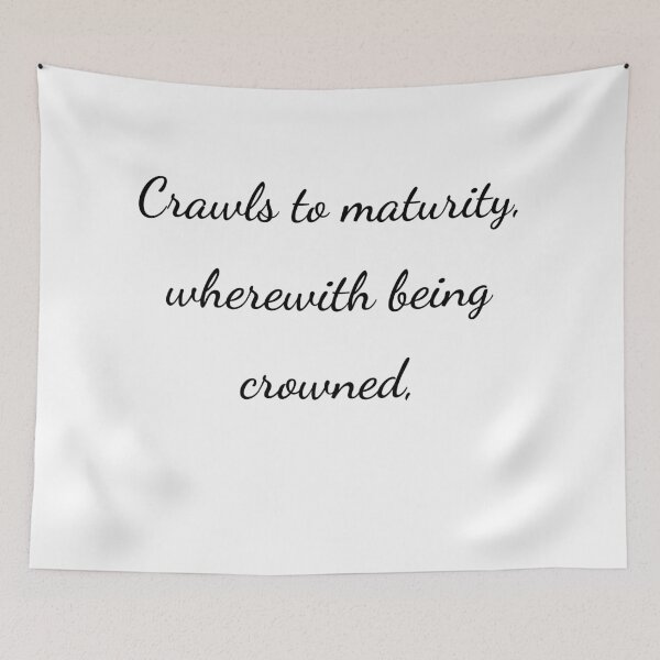 Item preview, “Crawls to maturity, wherewith being crowned,” - handwriting black designed and sold by ariksworld.