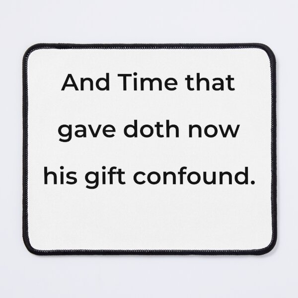 Item preview, “And Time that gave doth now his gift confound.” - print black designed and sold by ariksworld.