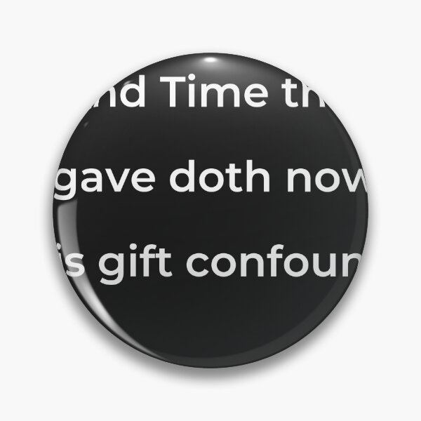Item preview, “And Time that gave doth now his gift confound.” - print white designed and sold by ariksworld.