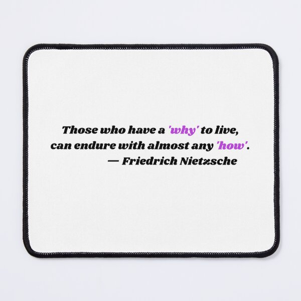 Item preview, Those who have a 'why' to live,can endure with almost any 'how'.— Friedrich Nietzsche designed and sold by peter-4.