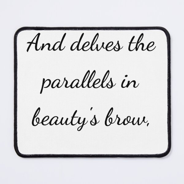 Item preview, “And delves the parallels in beauty’s brow,” - handwriting black designed and sold by ariksworld.