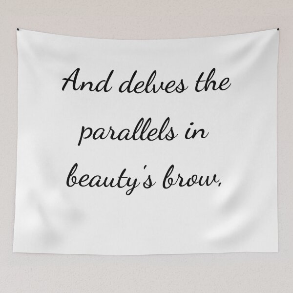 Item preview, “And delves the parallels in beauty’s brow,” - handwriting black designed and sold by ariksworld.
