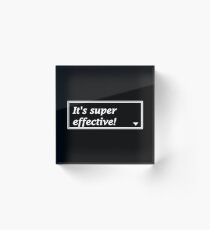 It's Super Effective Acrylic Block