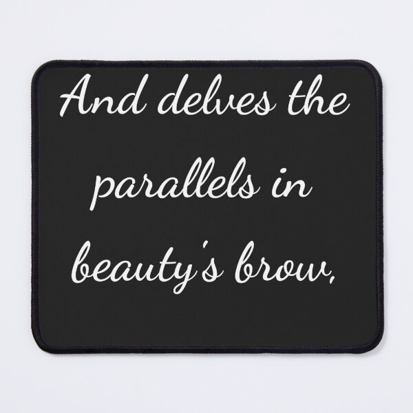 Item preview, “And delves the parallels in beauty’s brow,” - handwriting white designed and sold by ariksworld.