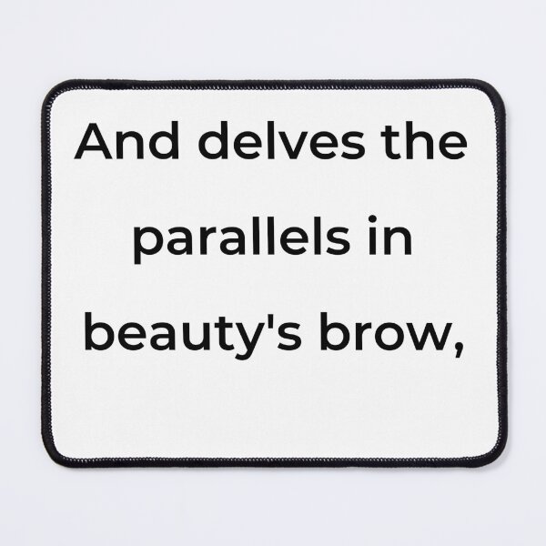 Item preview, “And delves the parallels in beauty’s brow,” - print black designed and sold by ariksworld.