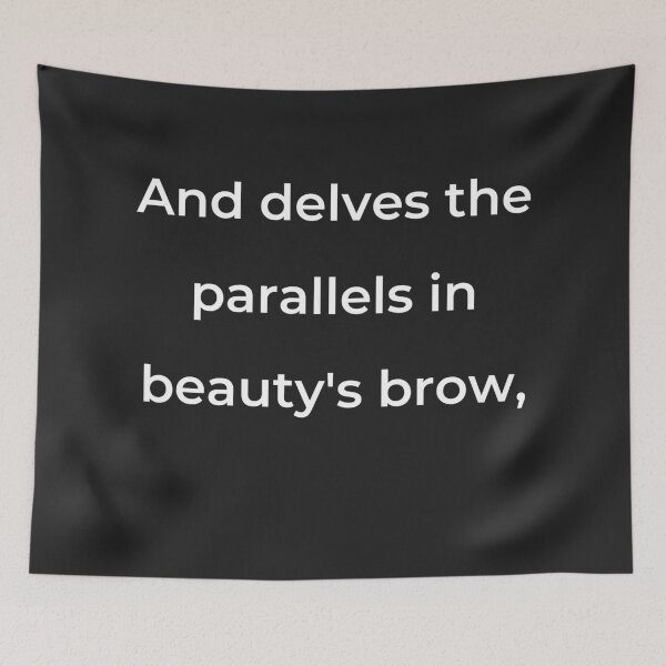 Item preview, “And delves the parallels in beauty’s brow,” - print white designed and sold by ariksworld.
