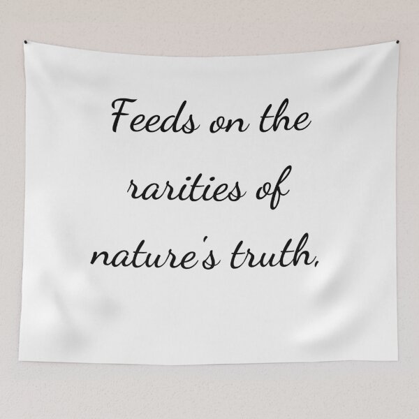 Item preview, “Feeds on the rarities of nature’s truth,” - handwriting black designed and sold by ariksworld.