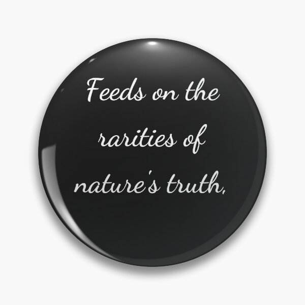 Item preview, “Feeds on the rarities of nature’s truth,” - handwriting white designed and sold by ariksworld.