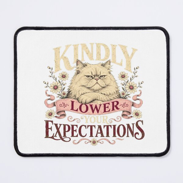 Item preview, Kindly Lower Your Expectations designed and sold by Peak Pop Studio..