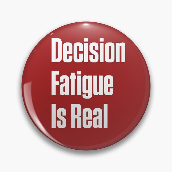 Item preview, Decision Fatigue Is Real Neurodivergent Gift designed and sold by Notty DOT.