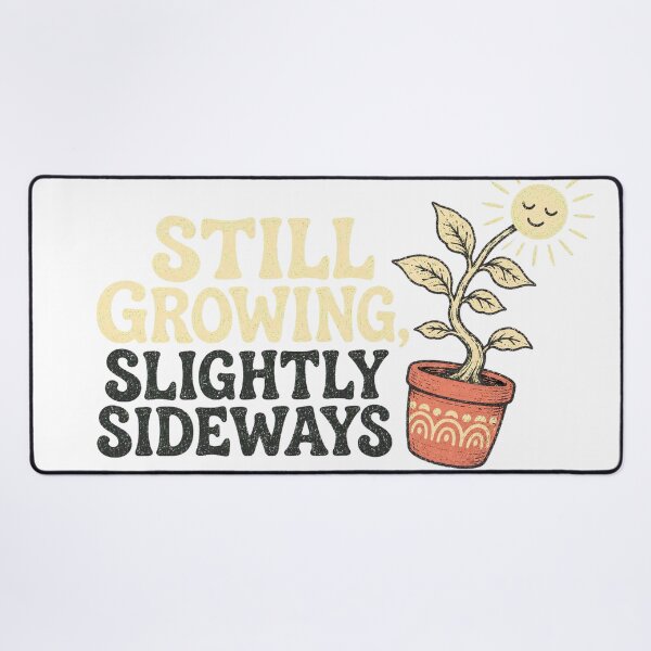 Item preview, Still Growing, Slightly Sideways designed and sold by Peak Pop Studio..