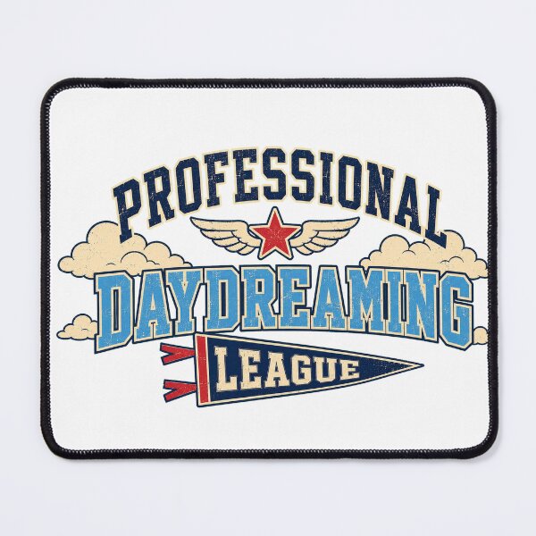 Item preview, Professional Daydreaming League designed and sold by Peak Pop Studio..