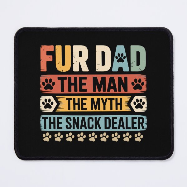 Item preview, Fur Dad The Man The Myth The Snack Dealer Paw Cat Dog Father's Day designed and sold by GiaoCalonas.