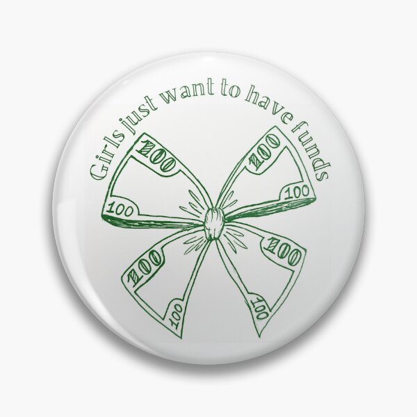 Item preview, Girls just want to have funds designed and sold by bellstateofmind.