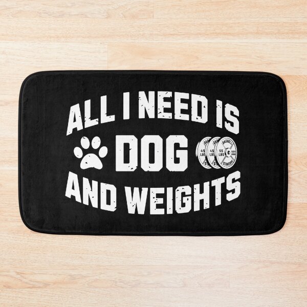 Item preview, All I Need Is My Dog And My Weights designed and sold by GiaoCalonas.