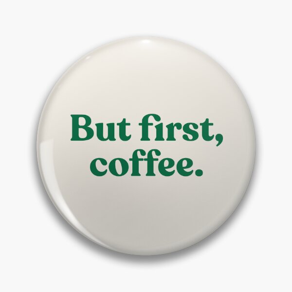 Item preview, "But first, coffee." designed and sold by PrettiPrintts.