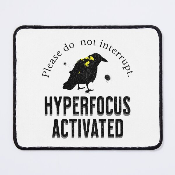 Item preview, Please Do Not Interrupt Hyperfocus Activated Raven Design designed and sold by lenalenspod.