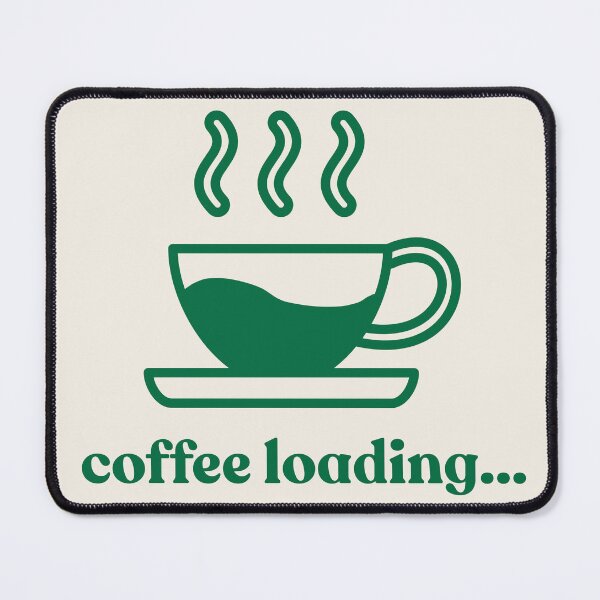 Item preview, Simple "Coffee Loading..." Design designed and sold by PrettiPrintts.