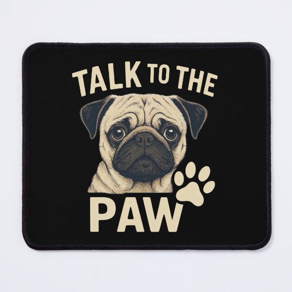 Item preview, Talk To The Paw Funny Pug Dog Lover designed and sold by GiaoCalonas.