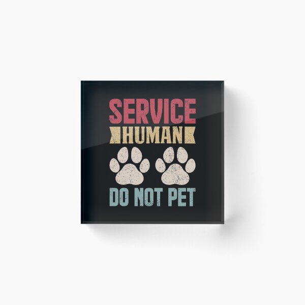 Item preview, Service Human Do Not Pet Dog Lover Pet Parent Humor designed and sold by GiaoCalonas.