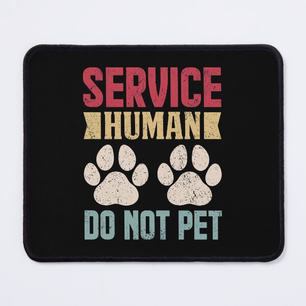 Item preview, Service Human Do Not Pet Dog Lover Pet Parent Humor designed and sold by GiaoCalonas.