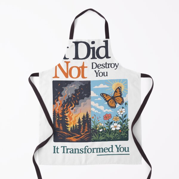 Item preview, It Did Not Destroy You It Transformed You designed and sold by Matinez Pink.