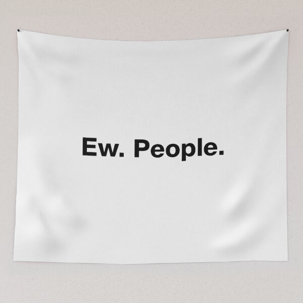 Item preview, Ew People designed and sold by Inkyaccessories.