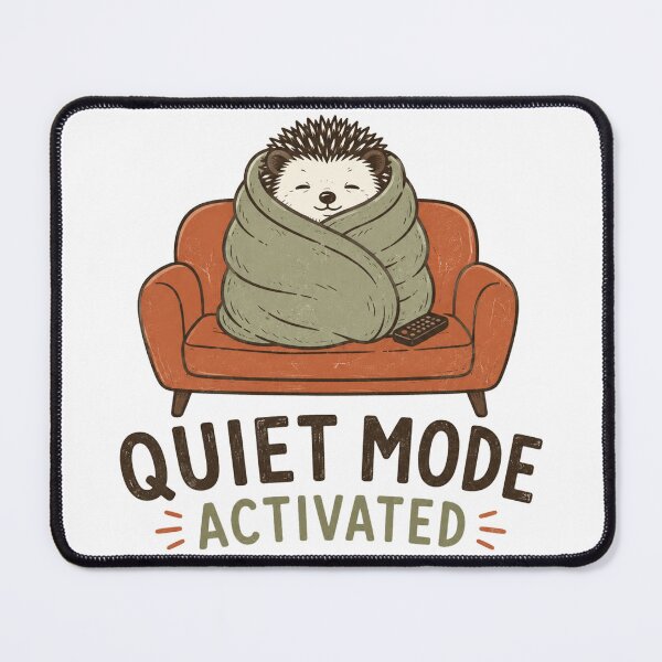Item preview, Quiet Mode Activated Hedgehog designed and sold by mYaro.