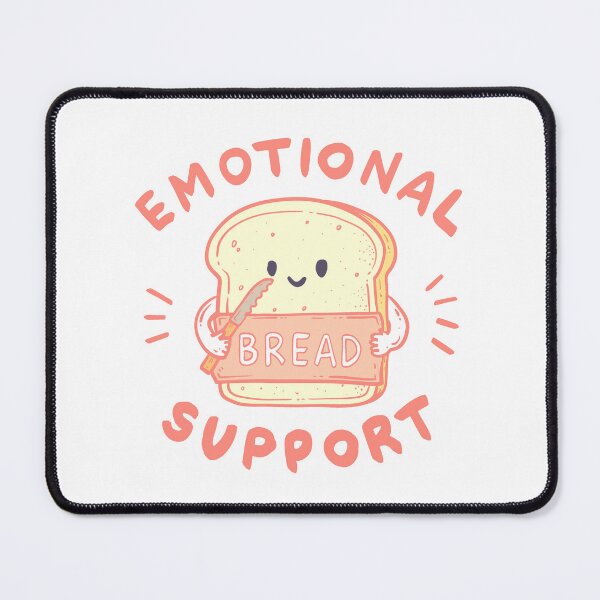 Item preview, Emotional Support Bread designed and sold by Jess.a.creates.