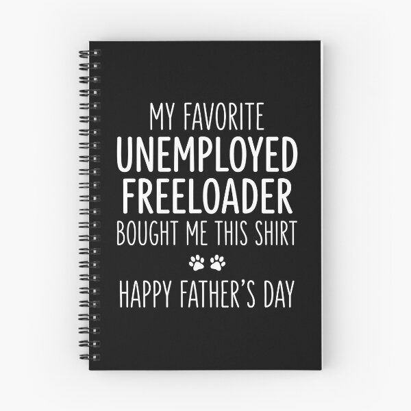 Item preview, My Favorite Unemployed Freeloader Happy Father's Day Dog Dad Cat Dad Gift designed and sold by GiaoCalonas.