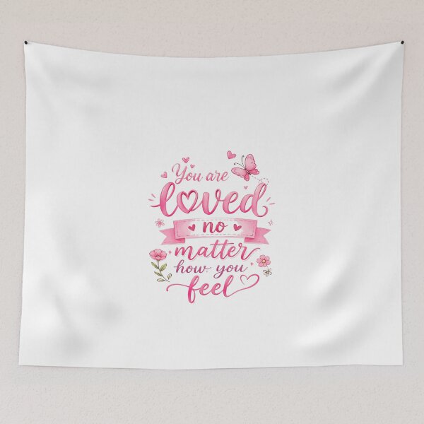 Item preview, You Are Loved No Matter How You Feel Positive Affirmation Self Love Encouragement designed and sold by JonesFlora2025.