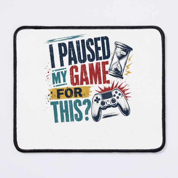 Item preview, I Paused My Game For This? Funny Gamer Video Game Player designed and sold by JonesFlora2025.