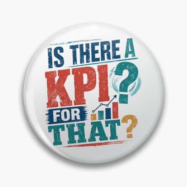 Item preview, Is There A KPI For That Business Manager Professional Analyst Performance designed and sold by JonesFlora2025.