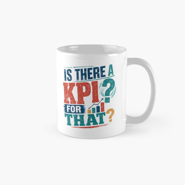 Item preview, Is There A KPI For That Business Manager Professional Analyst Performance designed and sold by JonesFlora2025.