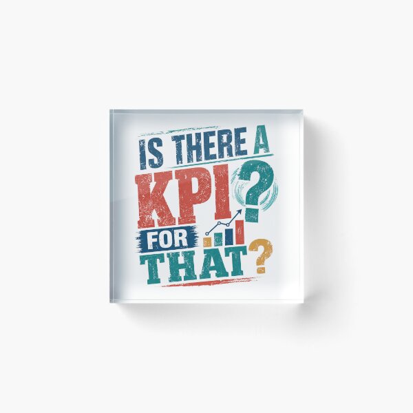Item preview, Is There A KPI For That Business Manager Professional Analyst Performance designed and sold by JonesFlora2025.
