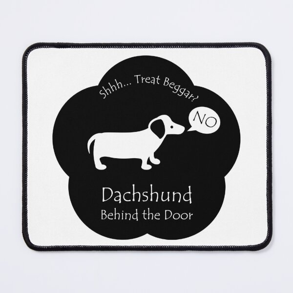 Item preview, Funny Dachshund Treat Beggar Behind the Door Black Base designed and sold by Na7nasColorShop.