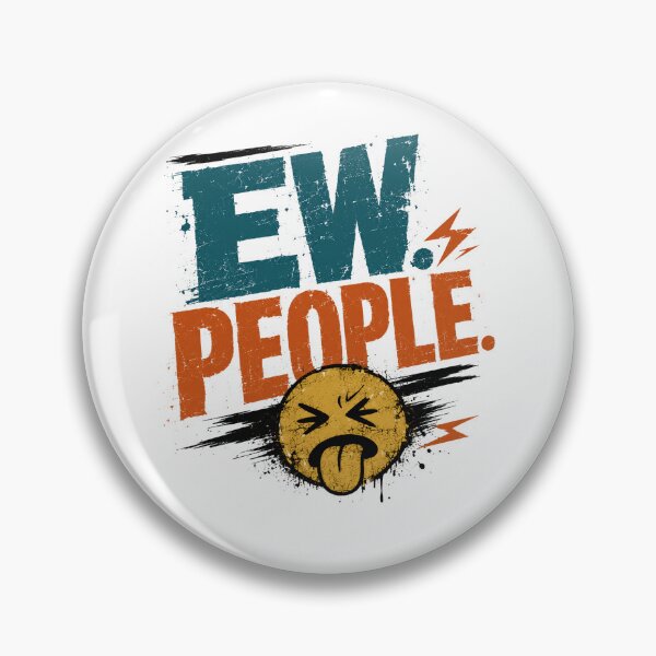 Item preview, Ew. People. Funny Introvert Anti Social Misanthrope Sarcasm designed and sold by JonesFlora2025.
