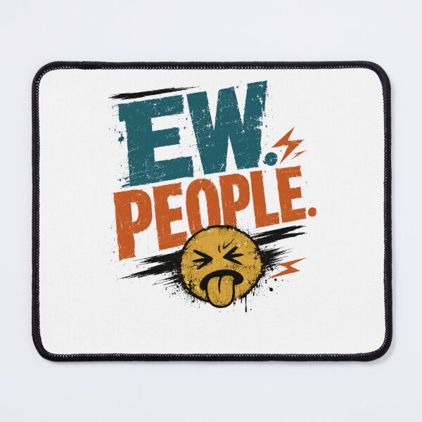 Item preview, Ew. People. Funny Introvert Anti Social Misanthrope Sarcasm designed and sold by JonesFlora2025.