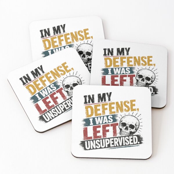 Item preview, In My Defense, I Was Left Unsupervised Funny Sarcastic Humor Quote designed and sold by JonesFlora2025.