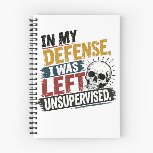 Item preview, In My Defense, I Was Left Unsupervised Funny Sarcastic Humor Quote designed and sold by JonesFlora2025.