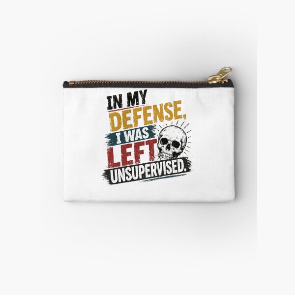 Item preview, In My Defense, I Was Left Unsupervised Funny Sarcastic Humor Quote designed and sold by JonesFlora2025.