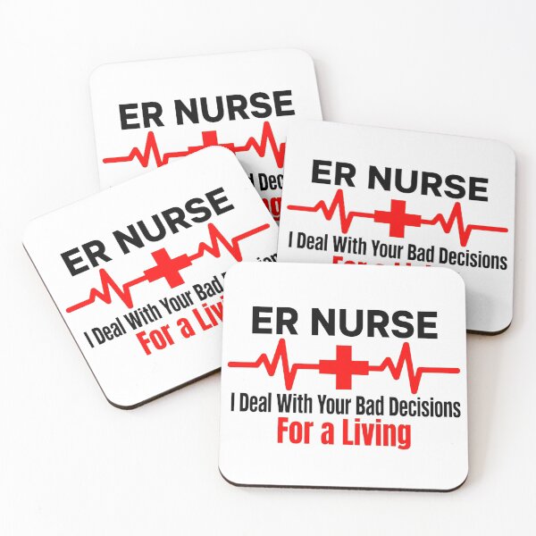 Item preview, ER nurses i deal with your bad decision for a living designed and sold by khelafbennacer.