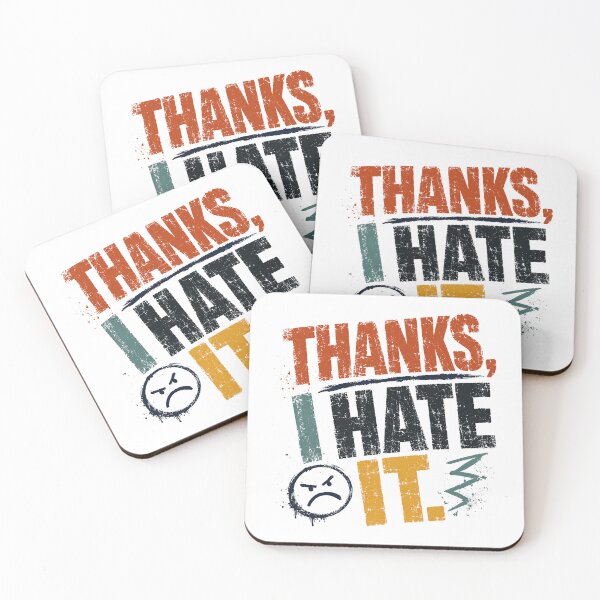 Item preview, Thanks, I Hate It Internet Meme Sarcastic Humor Funny Quote designed and sold by JonesFlora2025.